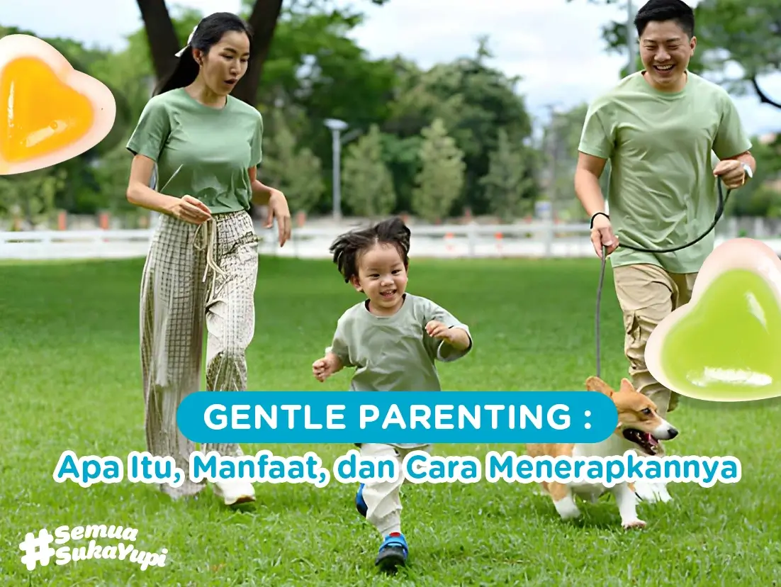 Gentle Parenting: Apa Itu, Manfaat, dan Cara Menerapkannya