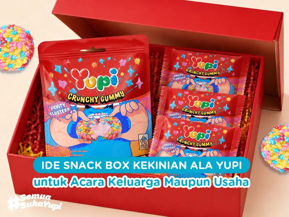 Ide Snack Box Kekinian ala Yupi untuk Acara Keluarga Maupun Usaha