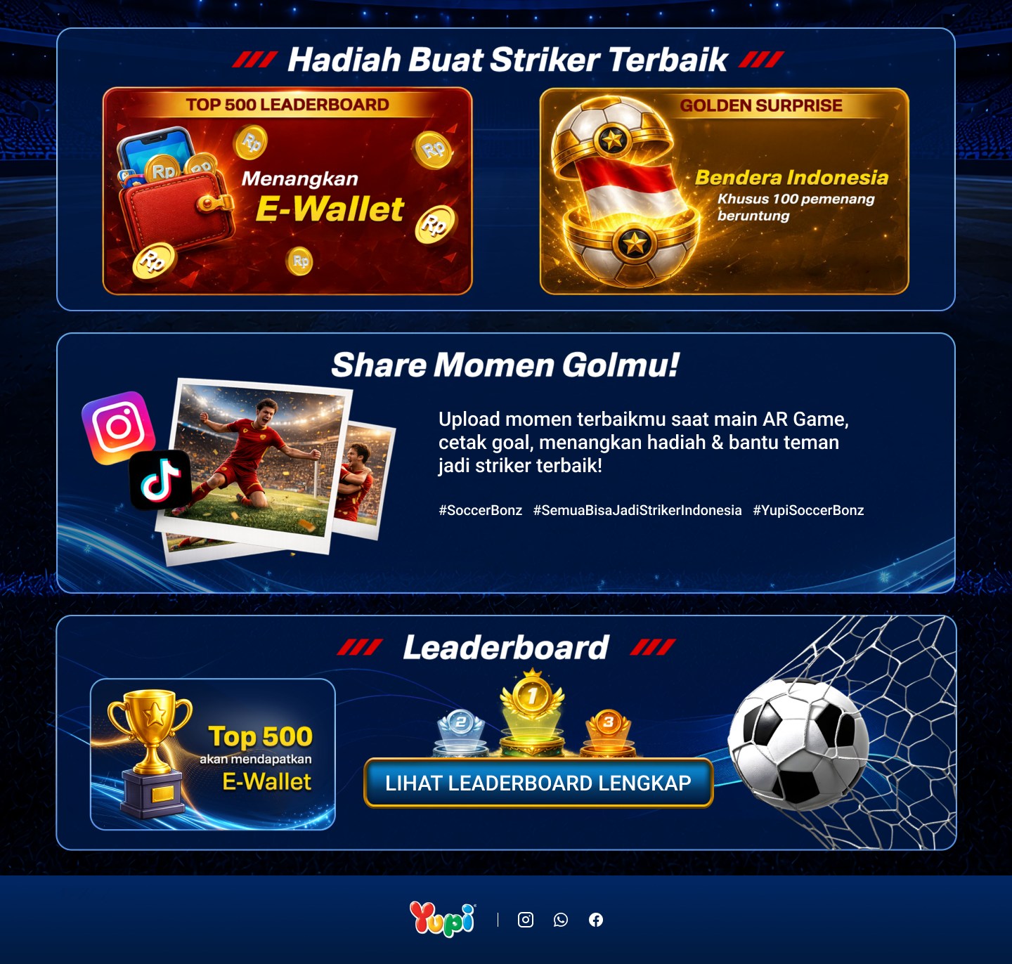 Hadiah buat striker terbaik: Top 500 Leaderboard, Golden Surprise, hadiah E-Wallet. Share momen golmu. Leaderboard mingguan Top 500 E-Wallet.